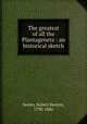 The greatest of all the Plantagenets : an historical sketch, Seeley, Robert Benton, 1798-1886 
