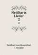 Neidharts Lieder. 2, Neidhart von Reuenthal, 13th cent 
