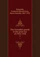 The Grenadier guards in the great war of 1914-1918. 1, Ponsonby, Frederick Edward Grey, Baron Sysonby, 1867-1935 