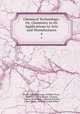 Chemical Technology: Or, Chemistry in Its Applications to Arts and Manufactures. 4, Charles Edward Groves , William Thorp , Friedrich Ludwig Knapp, F Knapp, Thomas Richardson, Edmund Ronalds, Henry Watts , William Joseph Dibdin 