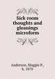 Sick room thoughts and gleanings microform, Anderson, Maggie P., b. 1870 