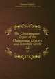 The Chautauquan: Organ of the Chautauqua Literary and Scientific Circle. 32, Chautauqua Institution, Chautauqua Literary and Scientific Circle 