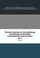Clinical treatises on the pathology and therapy of disorders of metabolism and nutrition. pt. 6, 