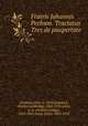 Fratris Johannis Pecham. Tractatus Tres de paupertate, Peckham, John, d. 1292,Kingsford, Charles Lethbridge, 1862-1926,Little, A. G. (Andrew George), 1863-1945,Tocco, Felice, 1845-1911 