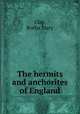 The hermits and anchorites of England, Clay, Rotha Mary 