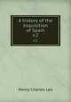 A history of the Inquisition of Spain. v.2, Henry Charles Lea 