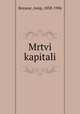 Mrtvi kapitali, Kozarac, Josip, 1858-1906 