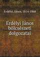 Erdlyi Jnos blcsszeti dolgozatai, 