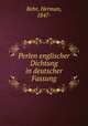 Perlen englischer Dichtung in deutscher Fassung, Behr, Herman, 1847- 