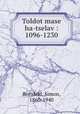 Toldot mase ha-tselav : 1096-1230, Bernfeld, Simon, 1860-1940 