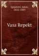 Vasa Repekt, Ignjatovi, Jakov, 1822-1889 