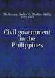 Civil government in the Philippines, McGovney, Dudley O. (Dudley Odell), 1877-1947 