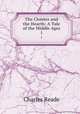 The Cloister and the Hearth: A Tale of the Middle Ages. 1, Charles Reade 