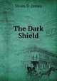 The Dark Shield, Sloan St.James 