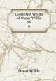 Collected Works of Oscar Wilde. 11, Oscar Wilde 