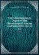 The Chautauquan: Organ of the Chautauqua Literary and Scientific Circle. 12, Chautauqua Institution, Chautauqua Literary and Scientific Circle 