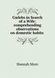 Clebs in Search of a Wife: comprehending observations on domestic habits ., Hannah More 