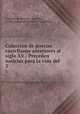 Coleccion de poesias castellanas anteriores al siglo XV.: Preceden noticias para la vida del .. 3, 