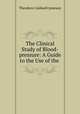 The Clinical Study of Blood-pressure: A Guide to the Use of the ., Theodore Caldwell Janeway 