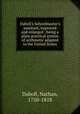 Daboll`s Schoolmaster`s assistant, improved and enlarged : being a plain practical system of arithmetic adapted to the United States, Daboll, Nathan, 1750-1818 