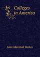 Colleges in America, John Marshall Barker 
