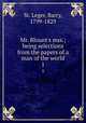 Mr. Blount`s mss.; being selections from the papers of a man of the world. 1, St. Leger, Barry, 1799-1829 