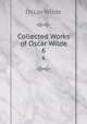 Collected Works of Oscar Wilde. 6, Oscar Wilde 