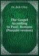 The Gospel According to Paul: Romans (Punjabi version), Dr. Bob Utley 