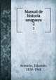 Manual de historia uruguaya. 2, Acevedo, Eduardo, 1858-1948 