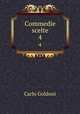 Commedie scelte. 4, Carlo Goldoni 
