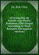 O Evangelho de Acordo com Paulo: Romanos (The Gospel According to Paul: Romans, Portuguese version), Dr. Bob Utley 