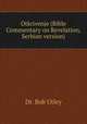 Otkrivenje (Bible Commentary on Revelation, Serbian version), Dr. Bob Utley 