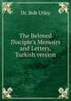 The Beloved Disciple`s Memoirs and Letters, Turkish version, Dr. Bob Utley 