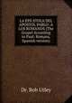 LA EPSTOLA DEL APOSTOL PABLO: A LOS ROMANOS (The Gospel According to Paul: Romans, Spanish version), Dr. Bob Utley 
