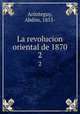 La revolucion oriental de 1870. 2, 