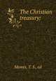 The Christian treasury;, Memes, T. S., ed 