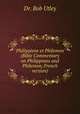 Philippiens et Philemon (Bible Commentary on Philippians and Philemon, French version), Dr. Bob Utley 