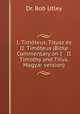 I. Timteus, Titusz s II. Timteus (Bible Commentary on I & II Timothy and Titus, Magyar version), Dr. Bob Utley 