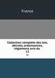 Collection complte des lois, dcrets, ordonnances, rglemens avis du .. 11, France 