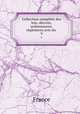 Collection complte des lois, dcrets, ordonnances, rglemens avis du .. 9, France 