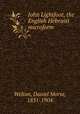 John Lightfoot, the English Hebraist microform, Welton, Daniel Morse, 1831-1904 