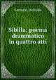 Sibilla; poema drammatico in quattro atti, Sartorio, Aristide 