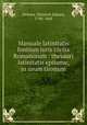 Manuale latinitatis fontium iuris civilis Romanorum : thesauri latinitatis epitome, in usum tironum, Dirksen, Heinrich Eduard, 1790-1868 