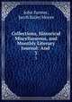 Collections, Historical & Miscellaneous, and Monthly Literary Journal: And .. 3, John Farmer, Jacob Bailey Moore 