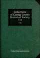 Collections of Cayuga County Historical Society. 7-8, Cayuga County Historical Society , Cayuga County Historical Society 