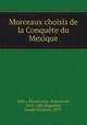 Morceaux choisis de la Conqute du Mexique, 