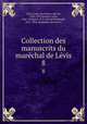 Collection des manuscrits du marechal de Levis. 8, 