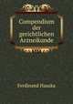 Compendium der gerichtlichen Arzneikunde, Ferdinand Hauska 