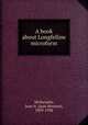 A book about Longfellow microform, McIlwraith, Jean N. (Jean Newton), 1859-1938 
