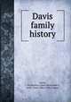 Davis family history, Seaver, J. Montgomery (Jesse Montgomery), 1890-; Davis, Ella L. (Ella Leman) 